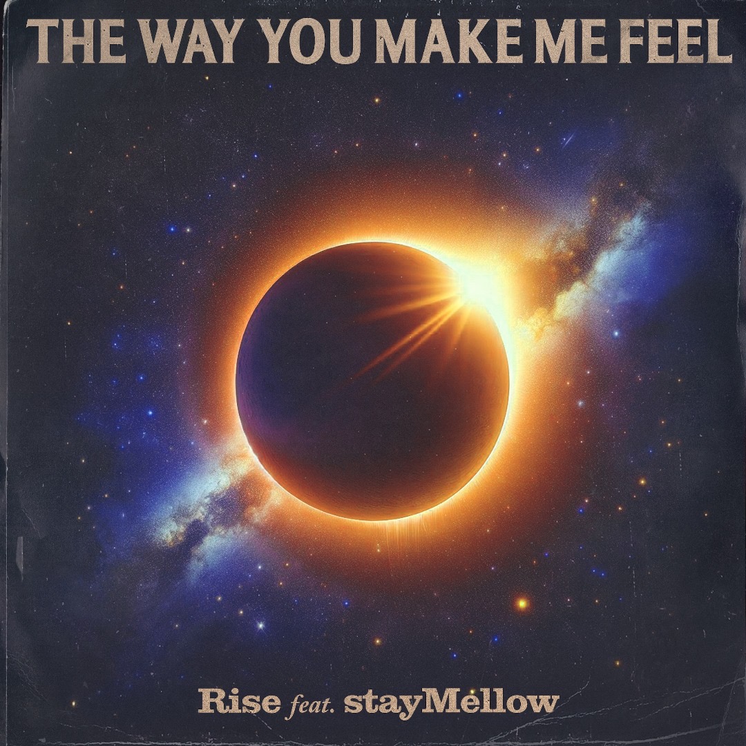 The Way You Make Me Feel: RISE Ignites Emotion And Energy With Electrifying New Single