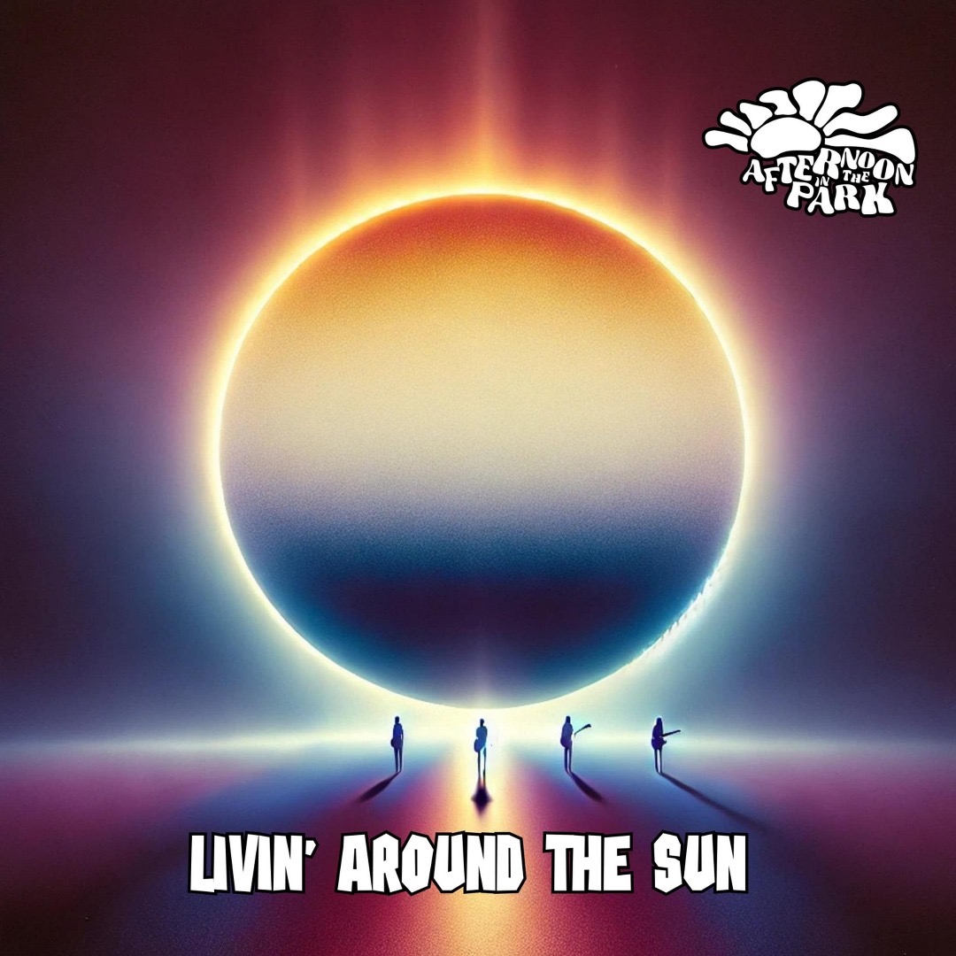 Afternoon In The Park – Livin' Around The Sun