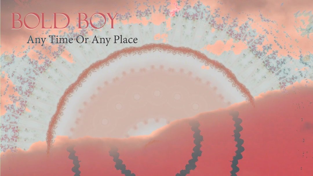 Bold Boy – Any Time Or Any Place Review: A Fierce, Fuzzy, And Fearlessly Honest Debut