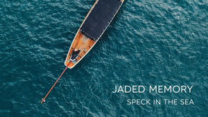 Jaded Memory – Speck In The Sea