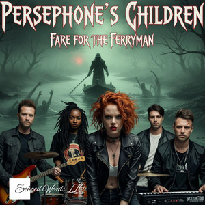A Haunting Passage Through Mystery And Ancient Shadows: Persephone’s Children – Fare for the Ferryman