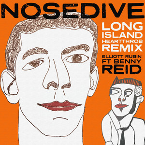 Elliott – Nosedive Long Island Heartthrob