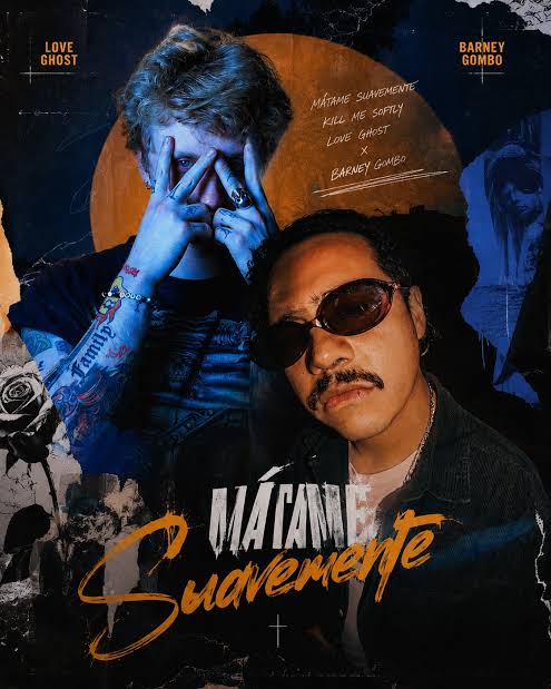 Love Ghost & Barney Gombo – Mátame Suavemente